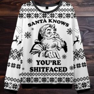 Santa Knows Youre Shitfaced Ugly Christmas Sweater Men Women For Sale