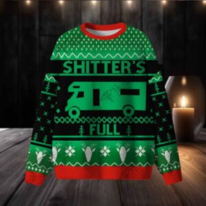 Shitter's Full Ugly Sweatshirts