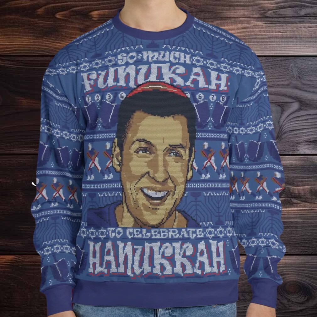 So Much Funukah Ugly Christmas Sweatshirt So Much Funukah Ugly Christmas Sweatshirt