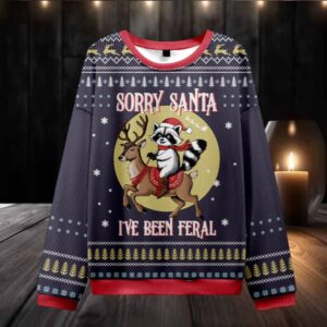 Sorry Santa I've Been Feral Ugly Christmas Sweater