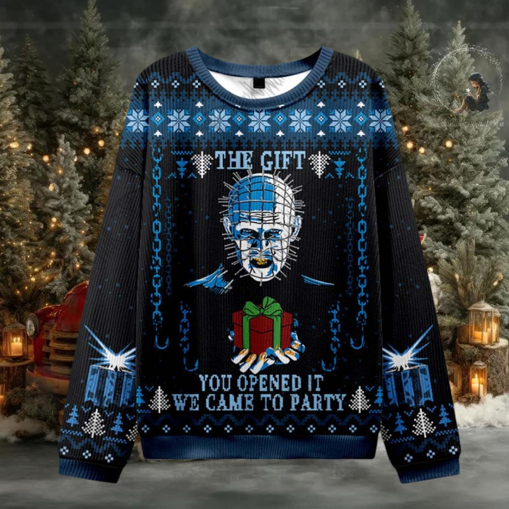 The Gift You Opened It We Came to Party Ugly Sweatshirts