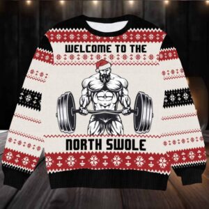 Welcome to the North Swole Ugly Christmas Sweater   Funny Fitness Holiday   Perfect Gift for Gym Lovers