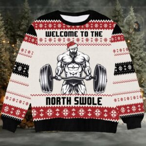 Welcome to the North Swole Ugly Christmas Sweater   Funny Fitness Holiday   Perfect Gift for Gym Lovers