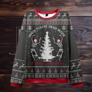 When You're Dead Inside Skeleton Ugly Christmas Sweater