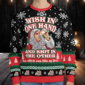 Wish In One Hand Ugly Christmas Sweatshirt