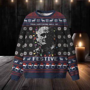 Your Suffering Will be Festive Ugly Sweatshirts